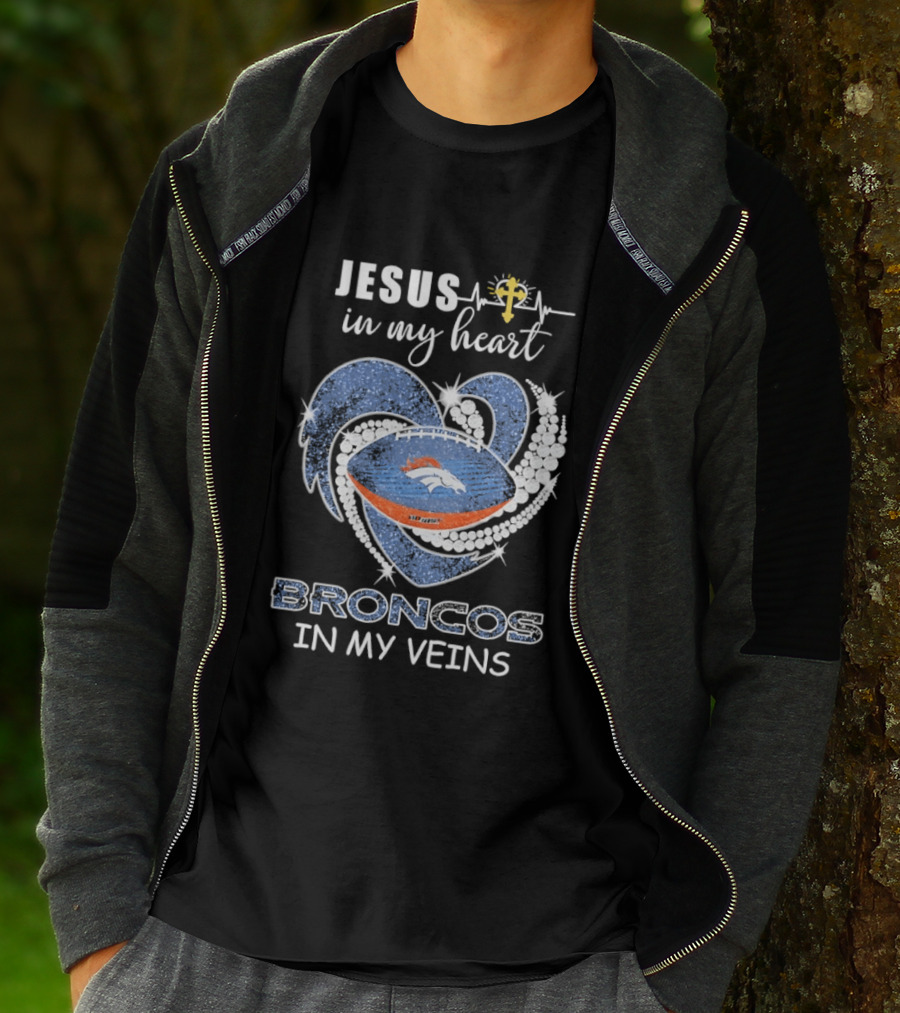 Jesus In My Heart Broncos In My Veins T-Shirt