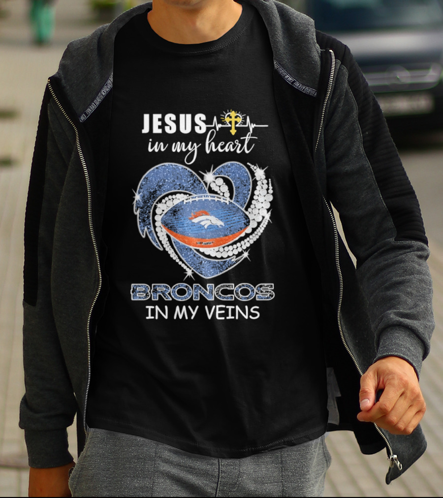 Jesus In My Heart Broncos In My Veins T-Shirt