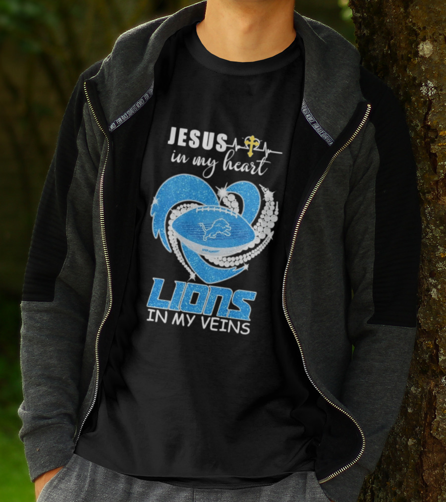 Jesus In My Heart Detroit Lions In My Veins T-Shirt
