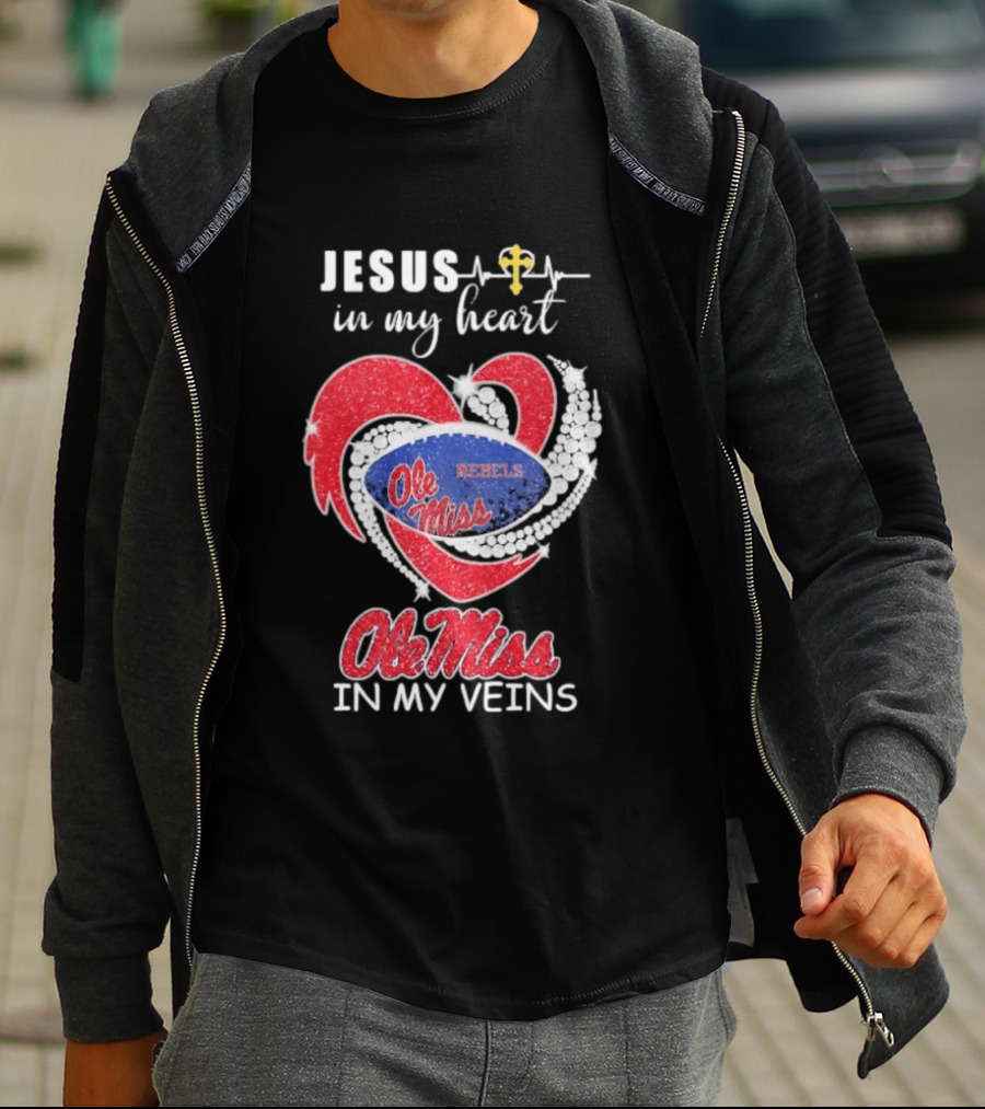 Jesus In My Heart Ole Miss Rebels In My Veins T-Shirt