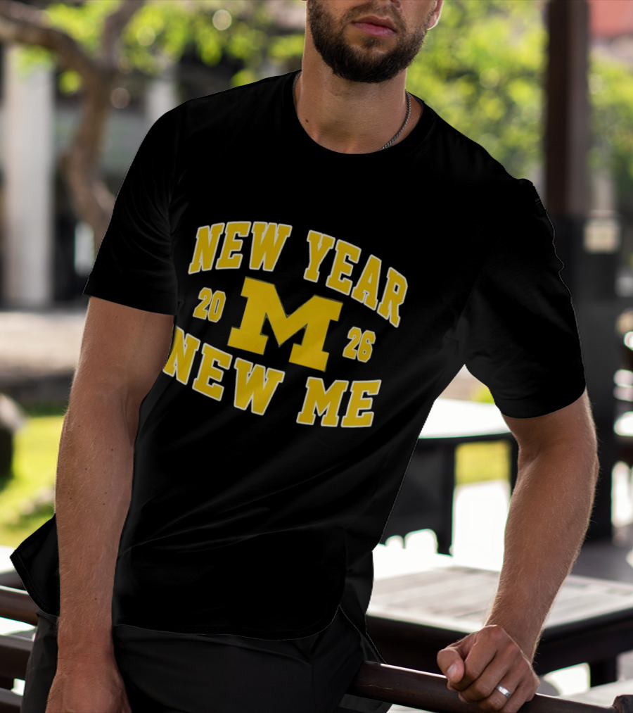 New Year New Me 2026 Michigan Wolverines Football T-Shirt