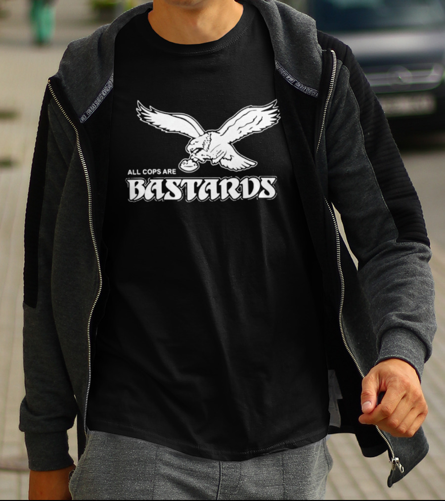 Philadelphia Eagle Inspired All Cops Are Bastards T-Shirt