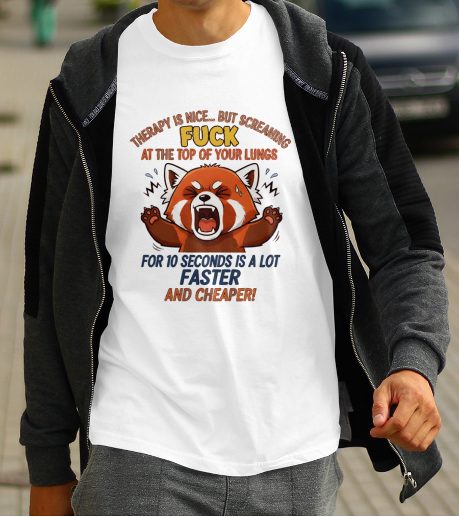 Therapy Is Nice But Screaming Fuck Faster Cheaper Funny Fox T-Shirt