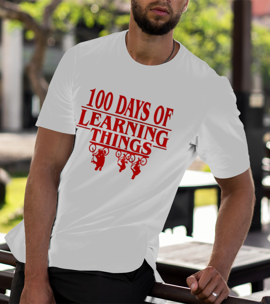 100 Days Of Learning Things Stranger Things T-Shirt