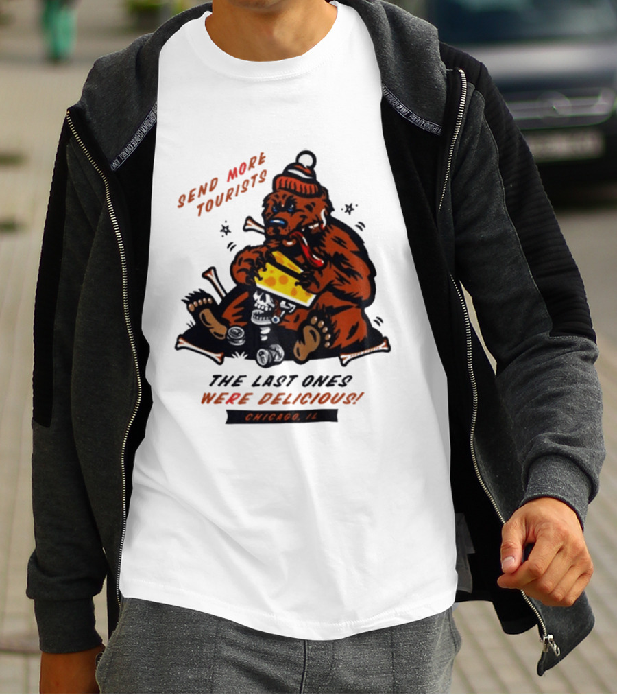 Chicago Bears Send More Tourists The Last Ones Were Delicious Chicago IL T-Shirt
