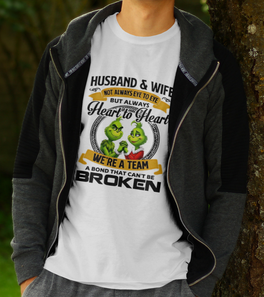 Husband & Wife Not Always Eye To Eye Heart To Heart We're A Team A Bond That Can't Be Broken T-Shirt