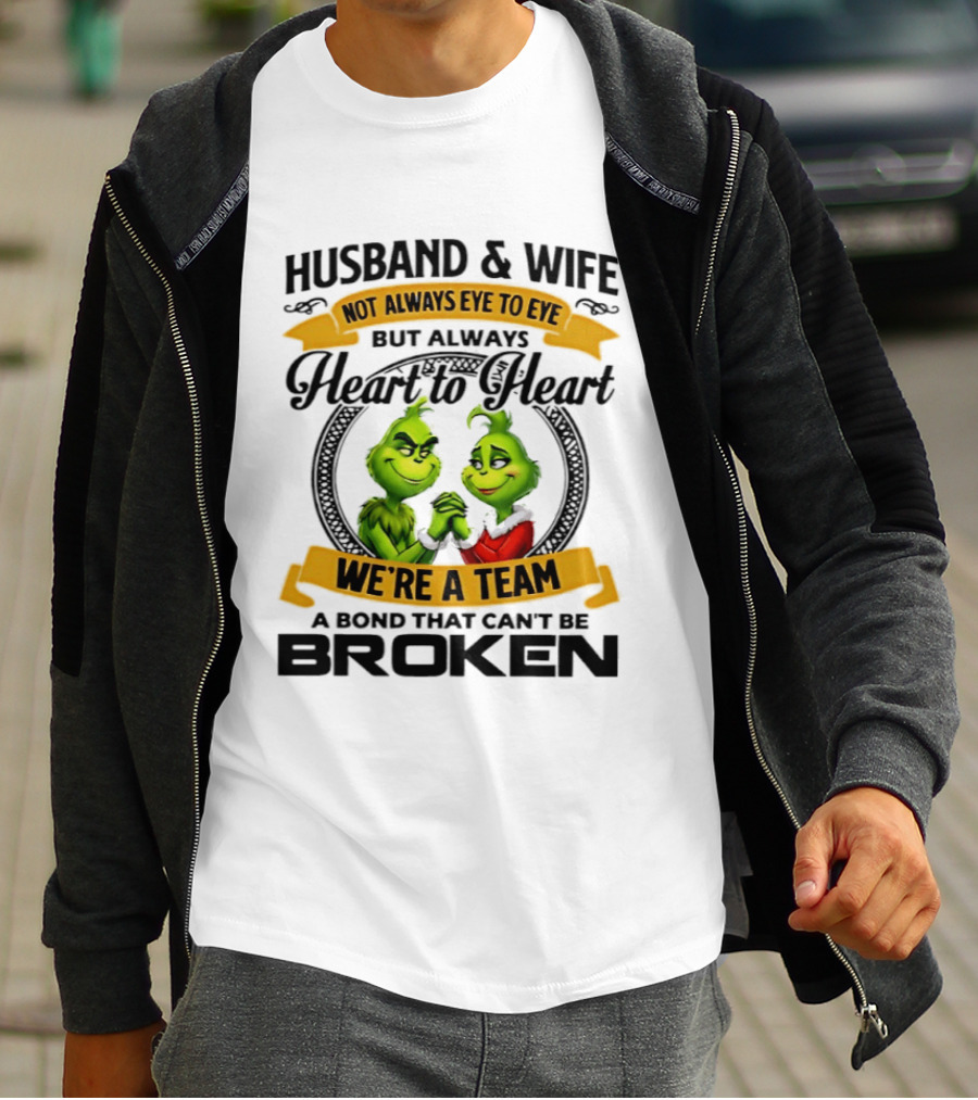 Husband & Wife Not Always Eye To Eye Heart To Heart We're A Team A Bond That Can't Be Broken T-Shirt