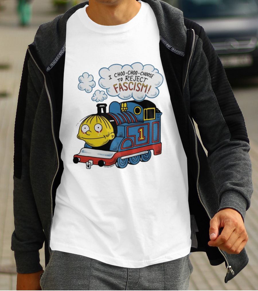 Ralph Wiggum I Choo Choo Choose To Reject Fascism Train T-Shirt