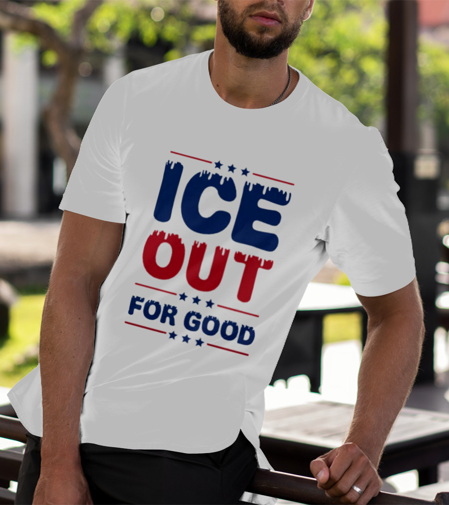 Ice Out For Good Protest Movement Activism T-Shirt