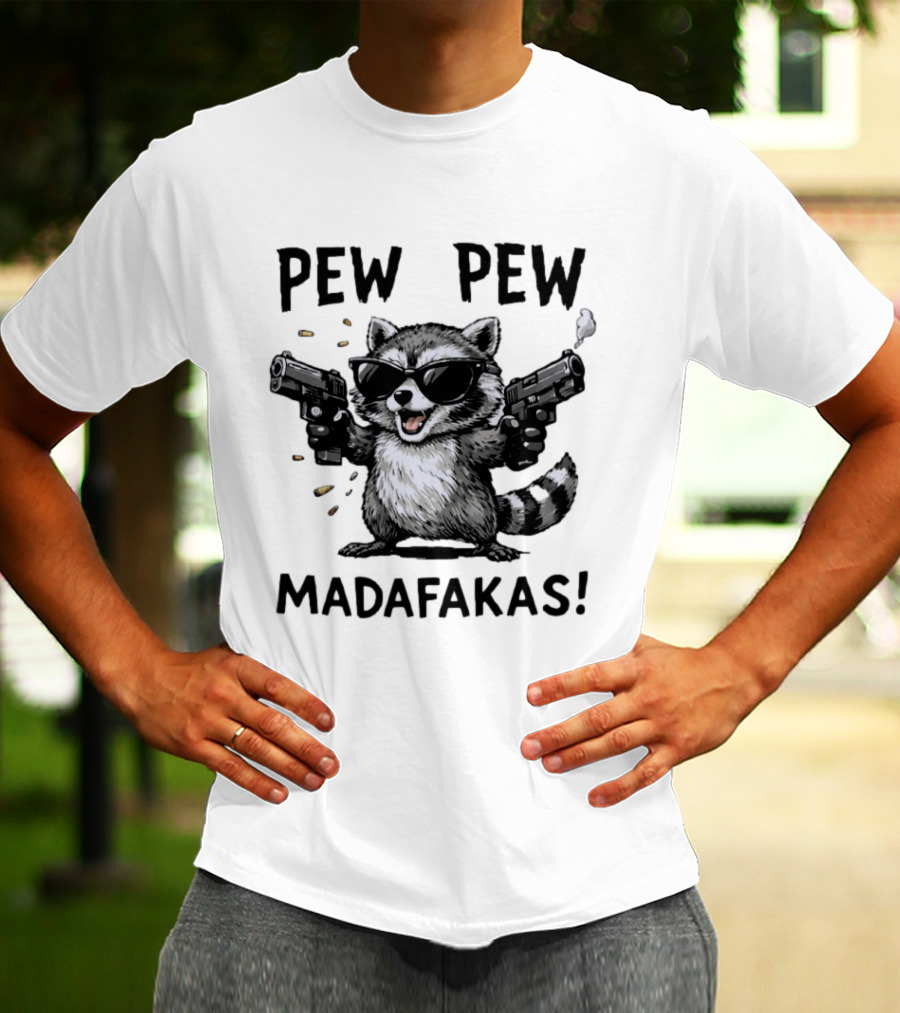 Raccoon Pew Pew Madafakas Funny Gun Meme T-Shirt