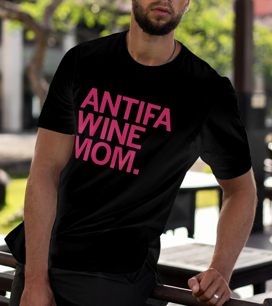 Antifa Wine Mom T-Shirt
