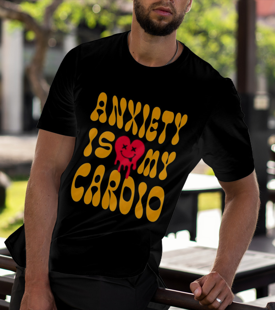 Anxiety Is My Cardio Melting Heart Yellow T-Shirt