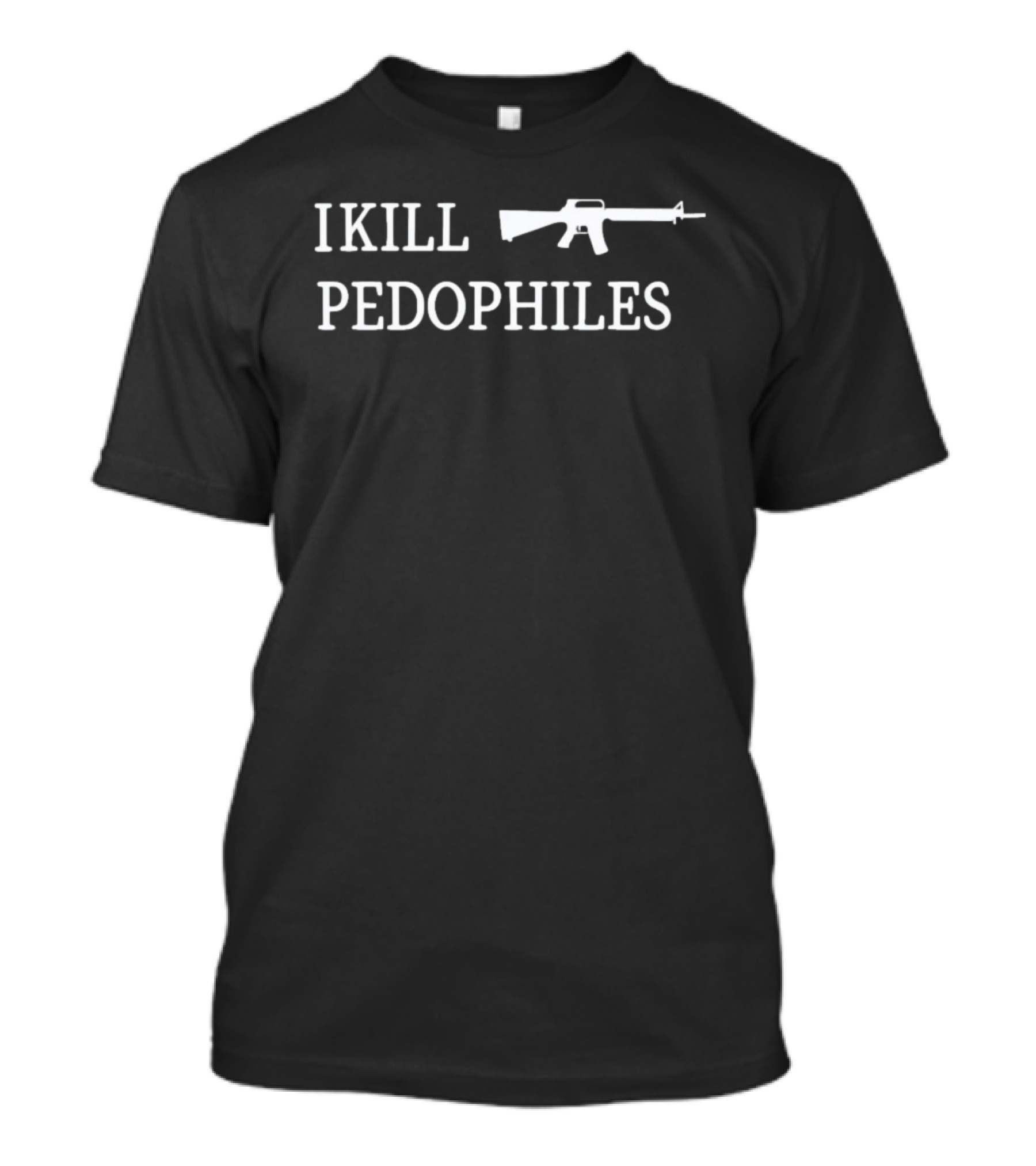 I Kill Pedophiles Rifle T-Shirt