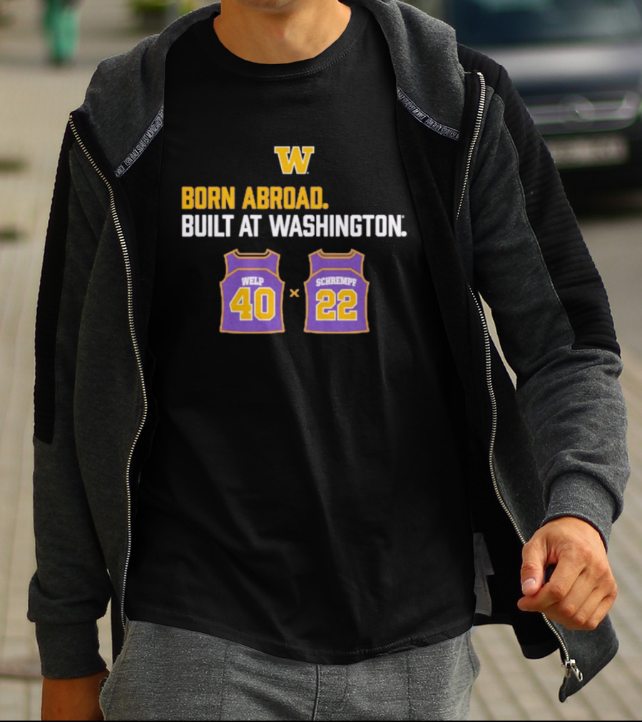 Washington Huskies Born Abroad Built At Washington Welp 40 Schrempf 22 T-Shirt