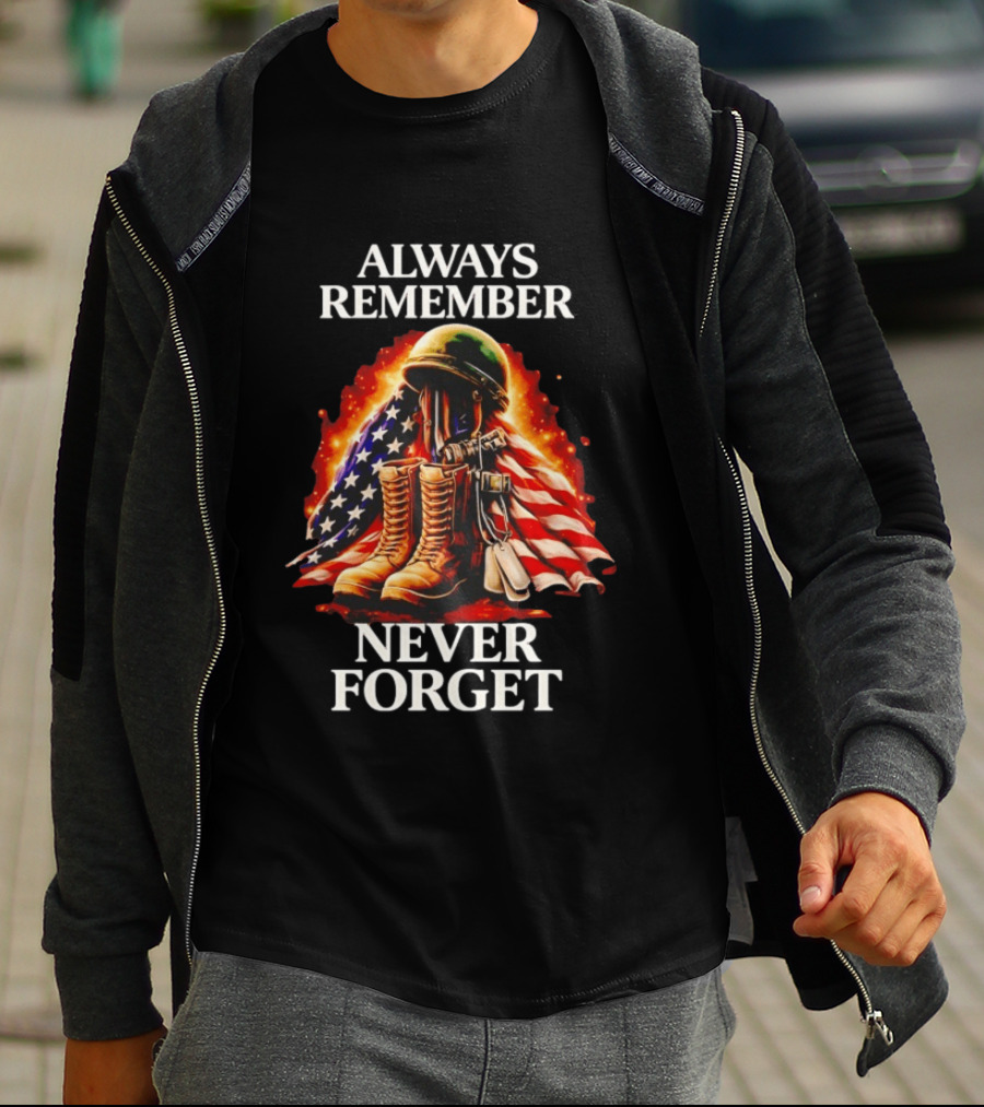 Always Remember Never Forget American Flag Soldier Boots T-Shirt