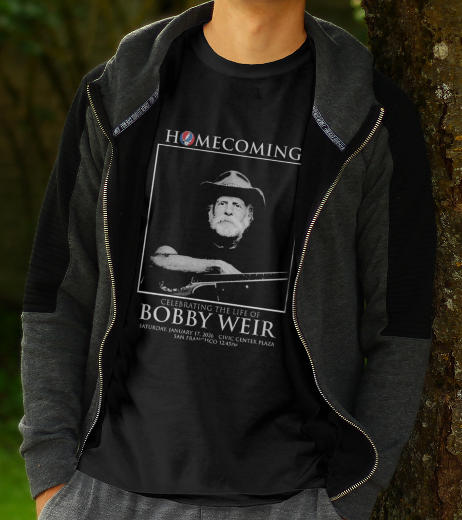 Homecoming Celebrating The Life Of Bobby Weir San Francisco January 17 2026 T-Shirt