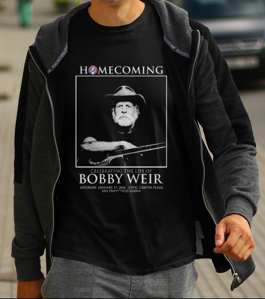 Homecoming Celebrating The Life Of Bobby Weir San Francisco January 17 2026 T-Shirt