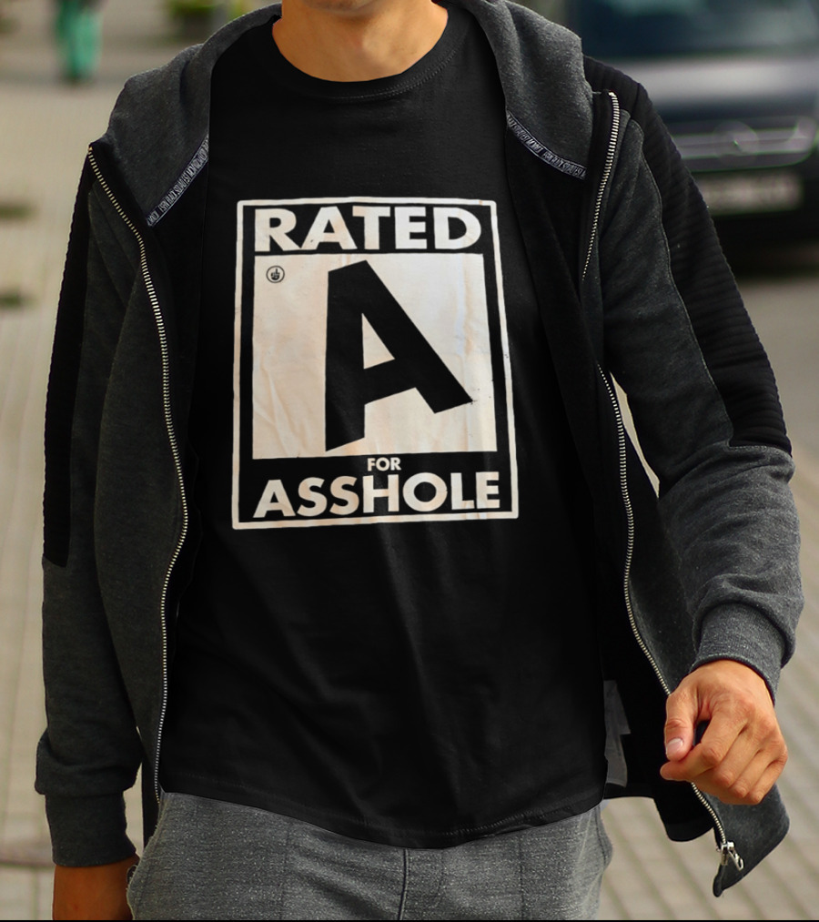 Rude Humor Rated A For Asshole T-Shirt