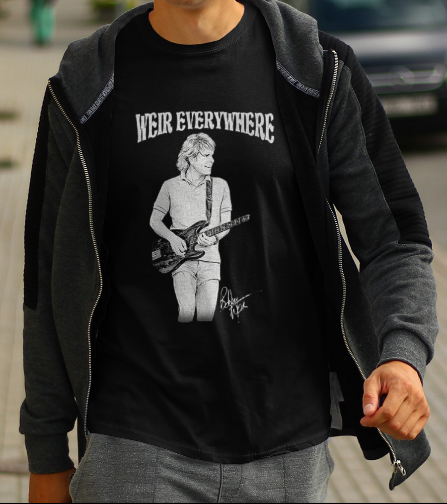 Weir Everywhere Rockband Music Guitarist Legend T-Shirt