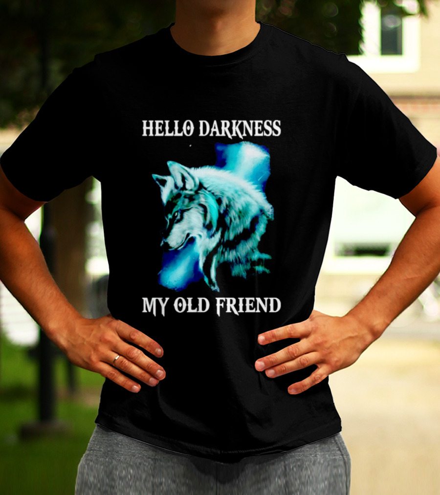 Hello Darkness My Old Friend Wolf T-Shirt
