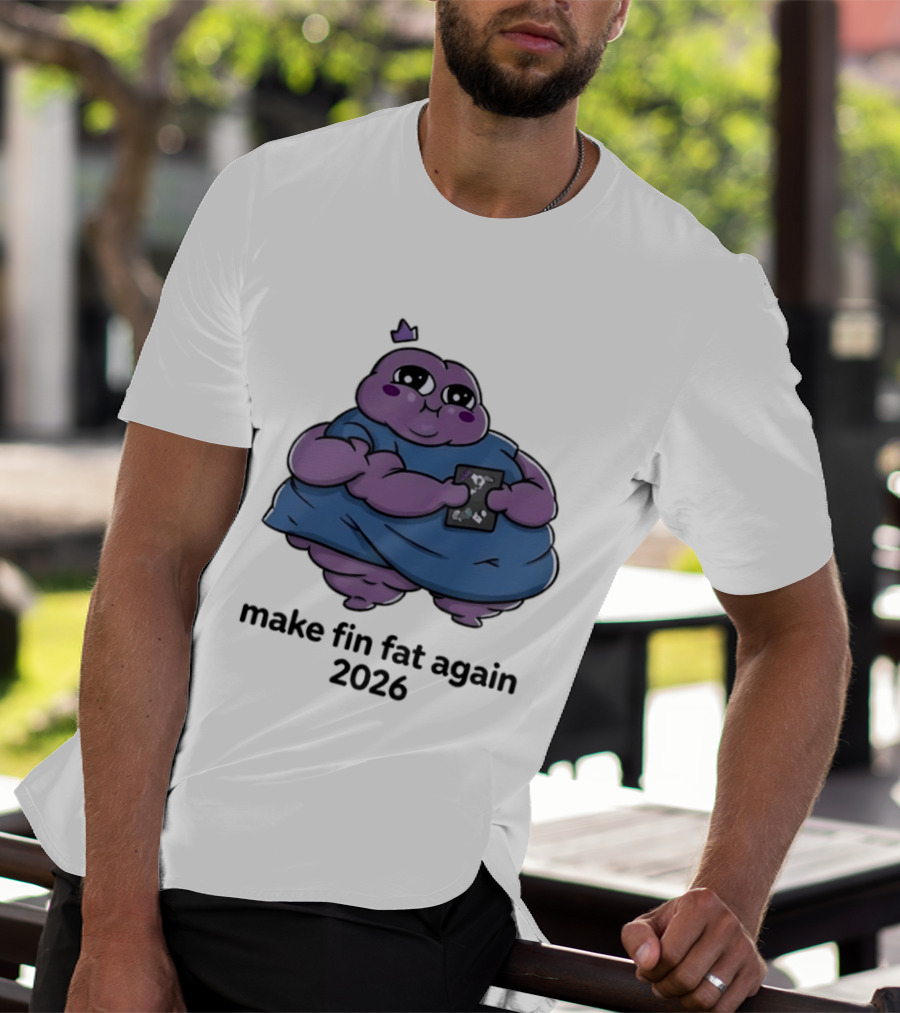Make Fin Fat Again 2026 Cartoon Character Holding Card T-Shirt