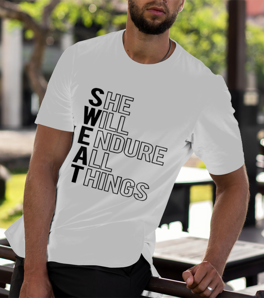 SWEAT She Will Endure All Things T-Shirt