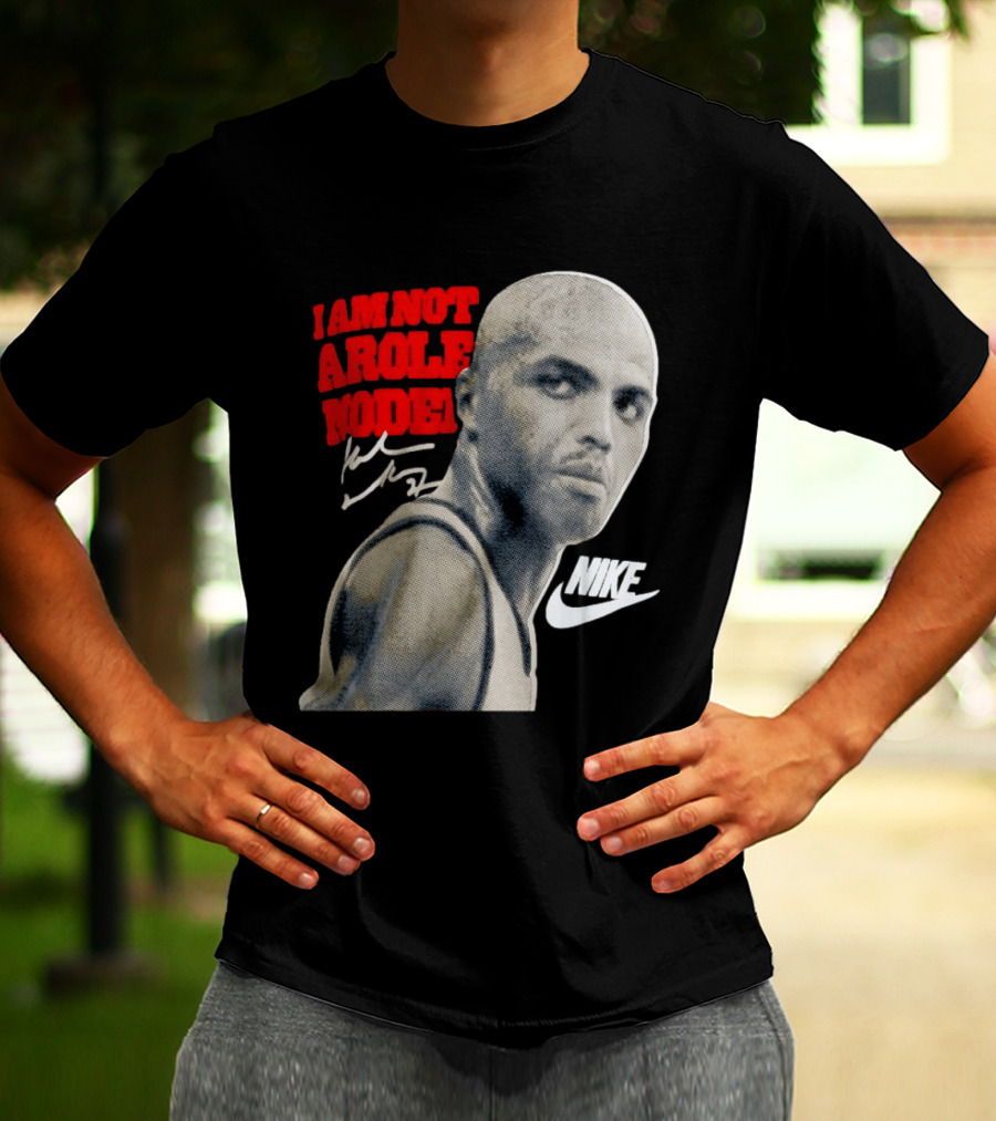 Charles Barkley I Am Not A Role Model Nike Signature T-Shirt