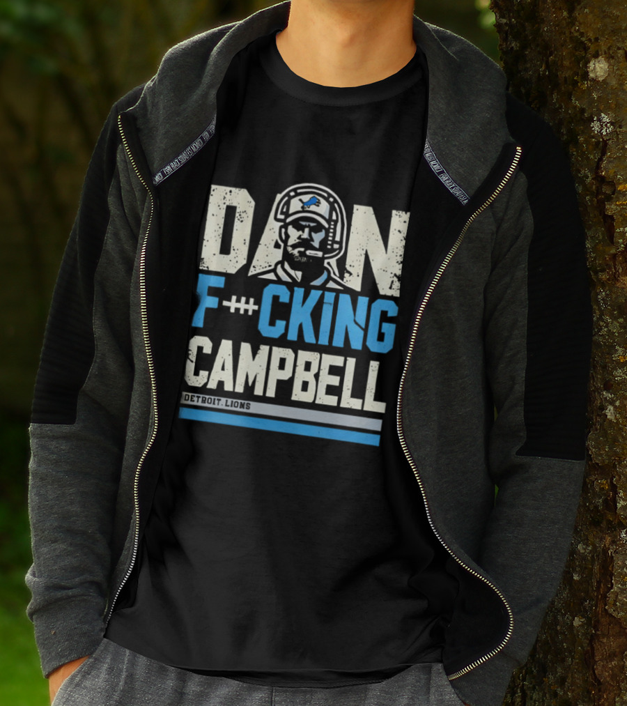 Dan F**king Campbell Detroit Lions T-Shirt