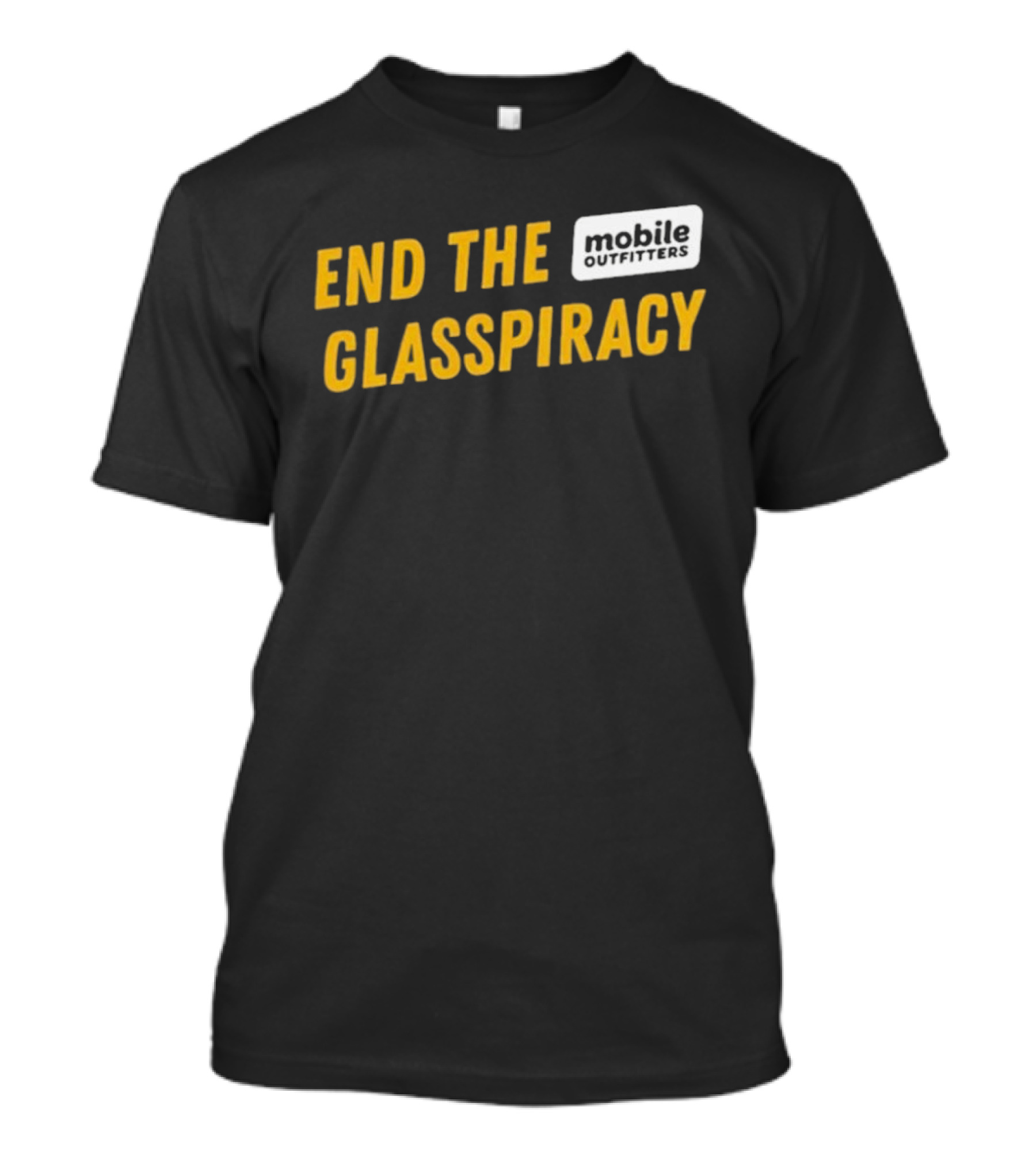 END THE GLASSPIRACY Mobile Outfitters T-Shirt