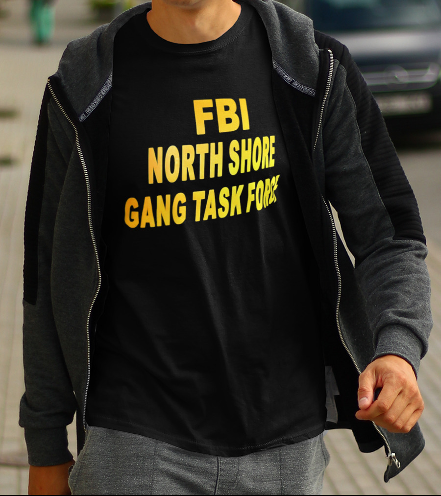 FBI North Shore Gang Task Force T-Shirt