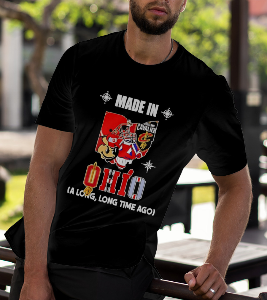 Ohio State Buckeyes Cleveland Cavaliers Made In Ohio A Long Long Time Ago T-Shirt