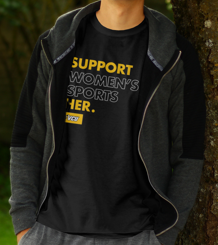 Support Women's Sports VCU Her T-Shirt