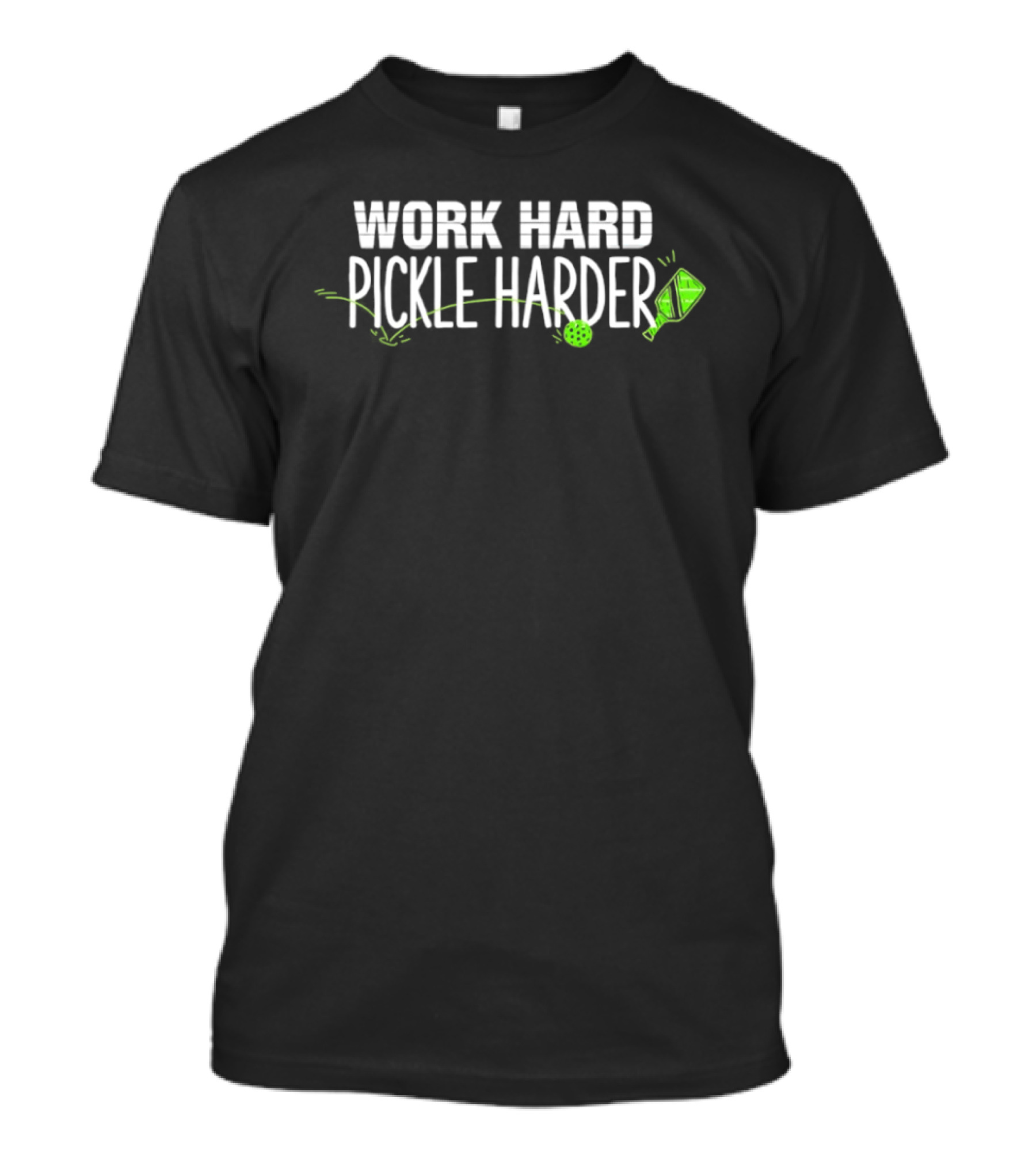 Work Hard Pickle Harder Pickleball Sports Inspirational Slogan With Pickle And Paddle T-Shirt