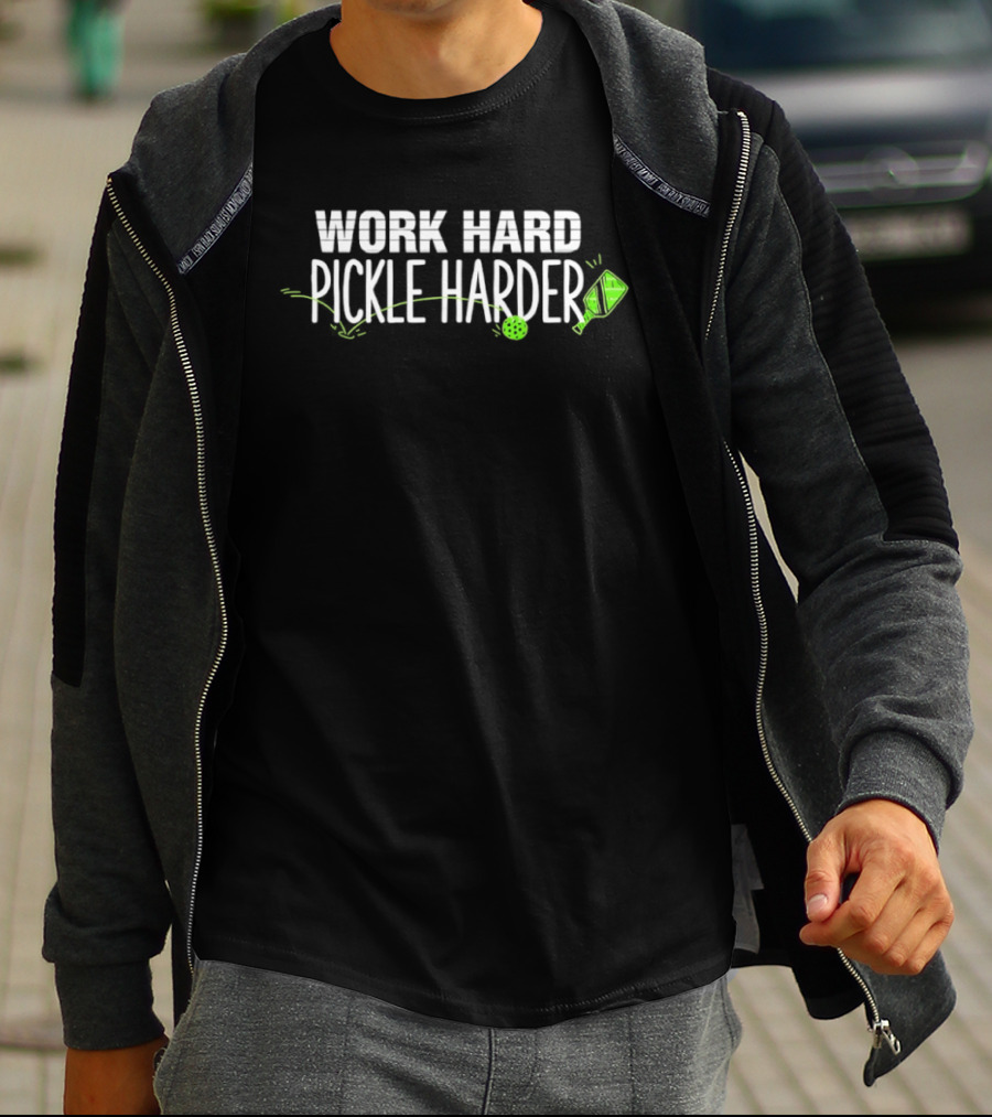 Work Hard Pickle Harder Pickleball Sports Inspirational Slogan With Pickle And Paddle T-Shirt