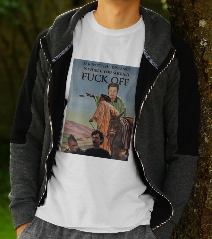 Far Into The Distance Is Where You Should Fuck Off 80s Style Mashup T-Shirt