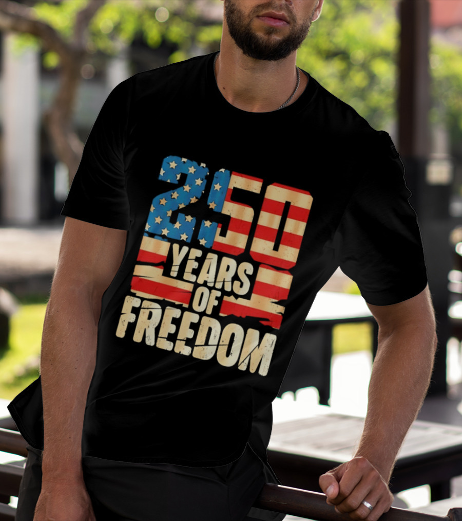 250 Years Of American Freedom Flag Celebration T-Shirt
