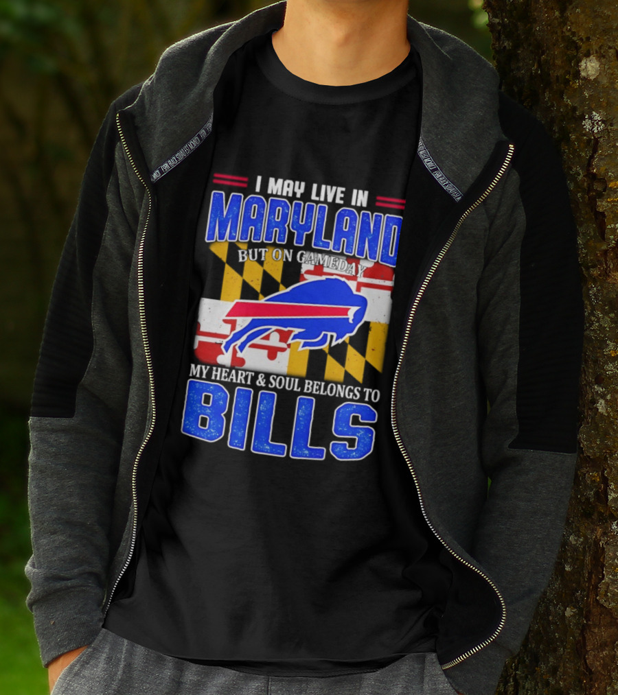 Maryland Resident Heart And Soul Belongs To Buffalo Bills Gameday T-Shirt