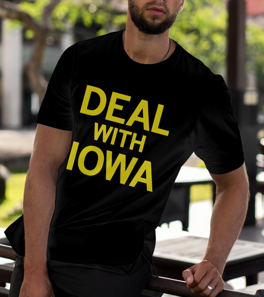 Deal With Iowa T-Shirt