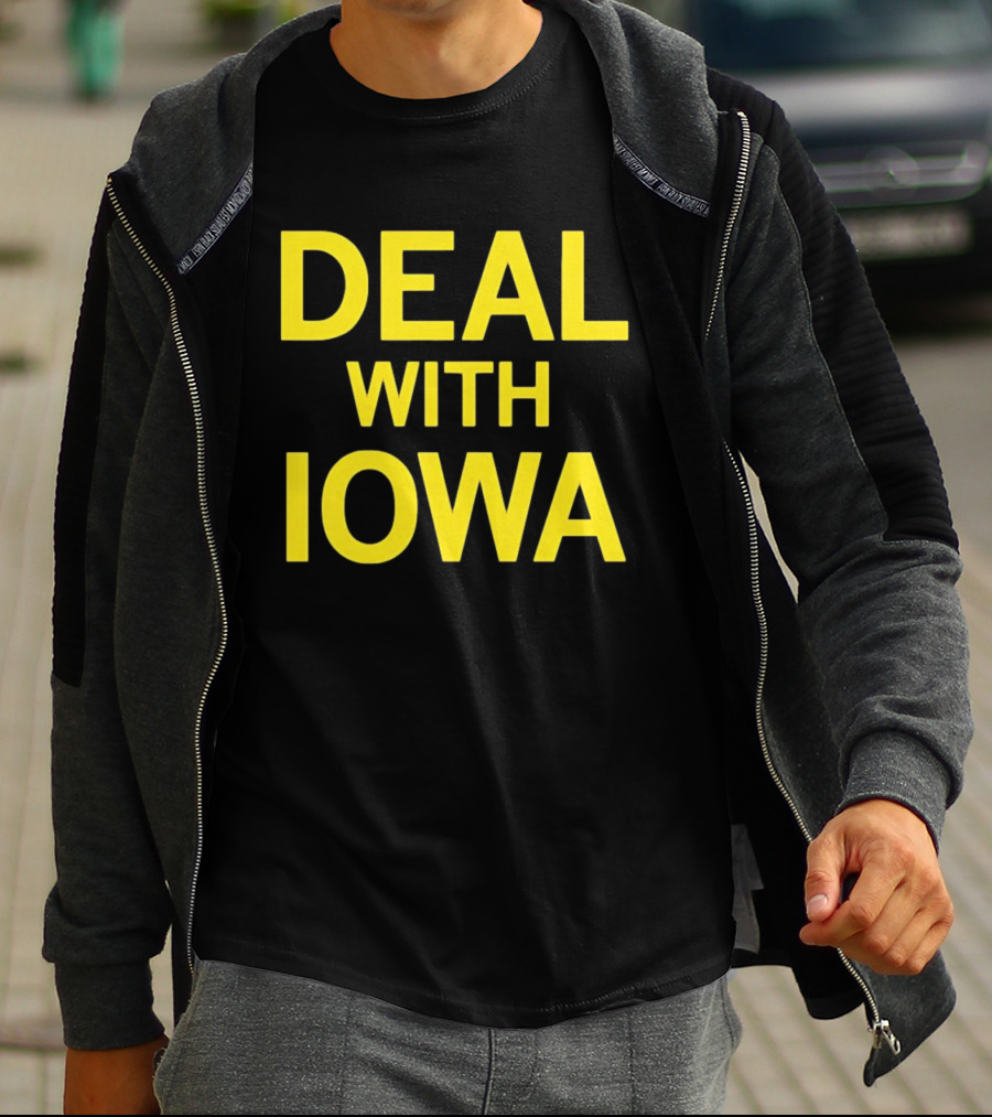 Deal With Iowa T-Shirt
