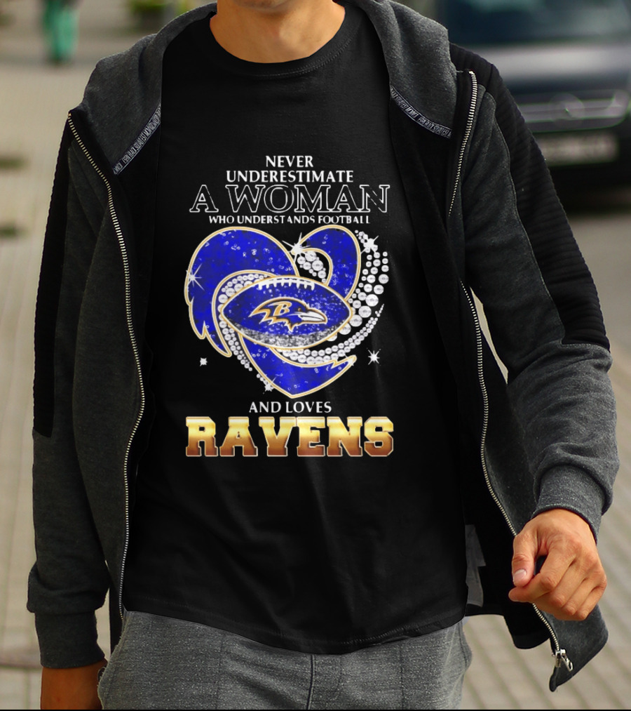 Never Underestimate A Woman Who Understands Football And Loves Ravens T-Shirt