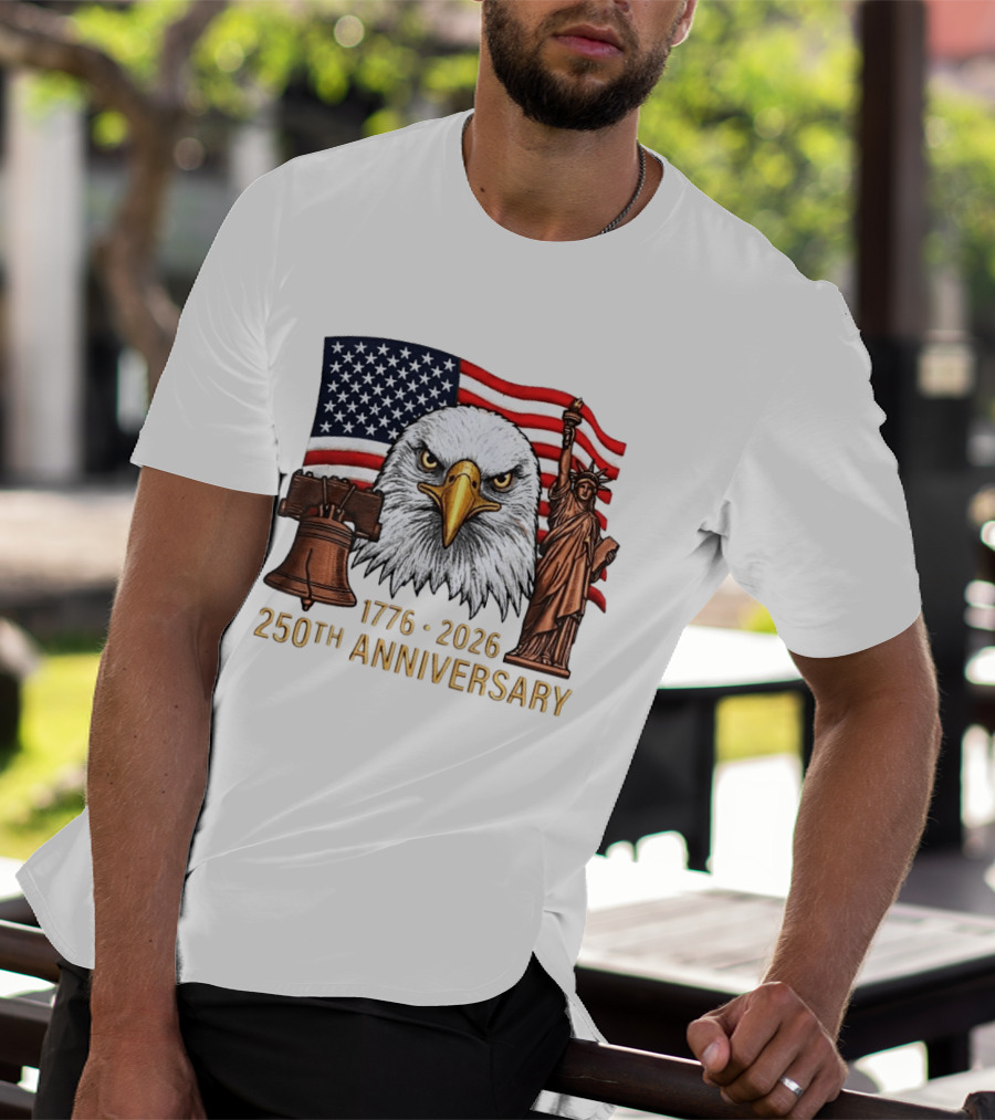 Eagle Statue Of Liberty Liberty Bell American Flag 1776 2026 250th Anniversary T-Shirt