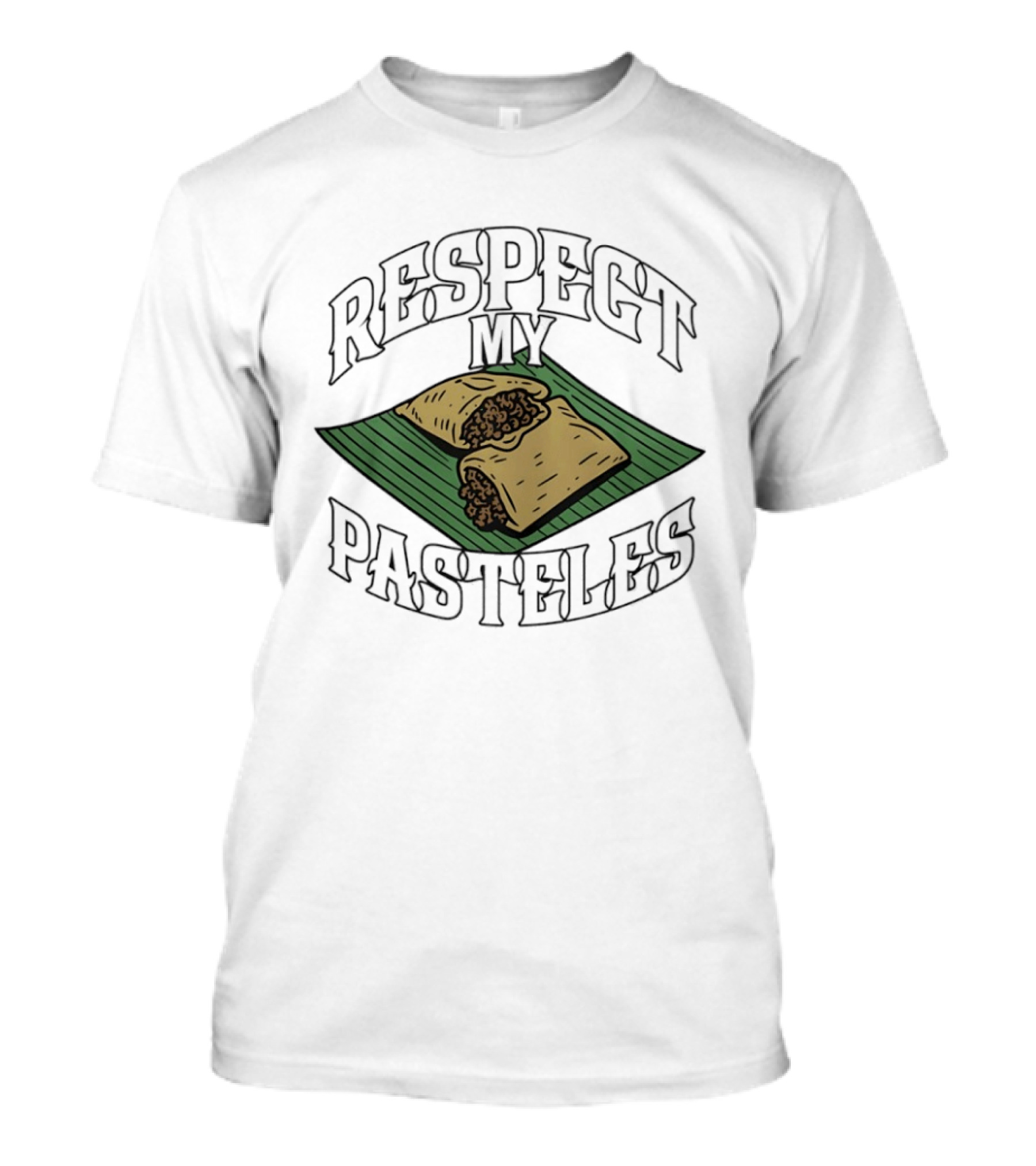 Respect My Pasteles Banana Leaf Tamale Defender T-Shirt