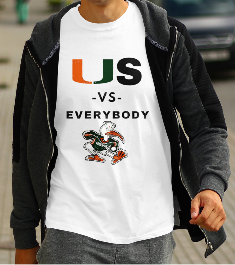 US Vs Everybody Miami Hurricanes University Football T-Shirt