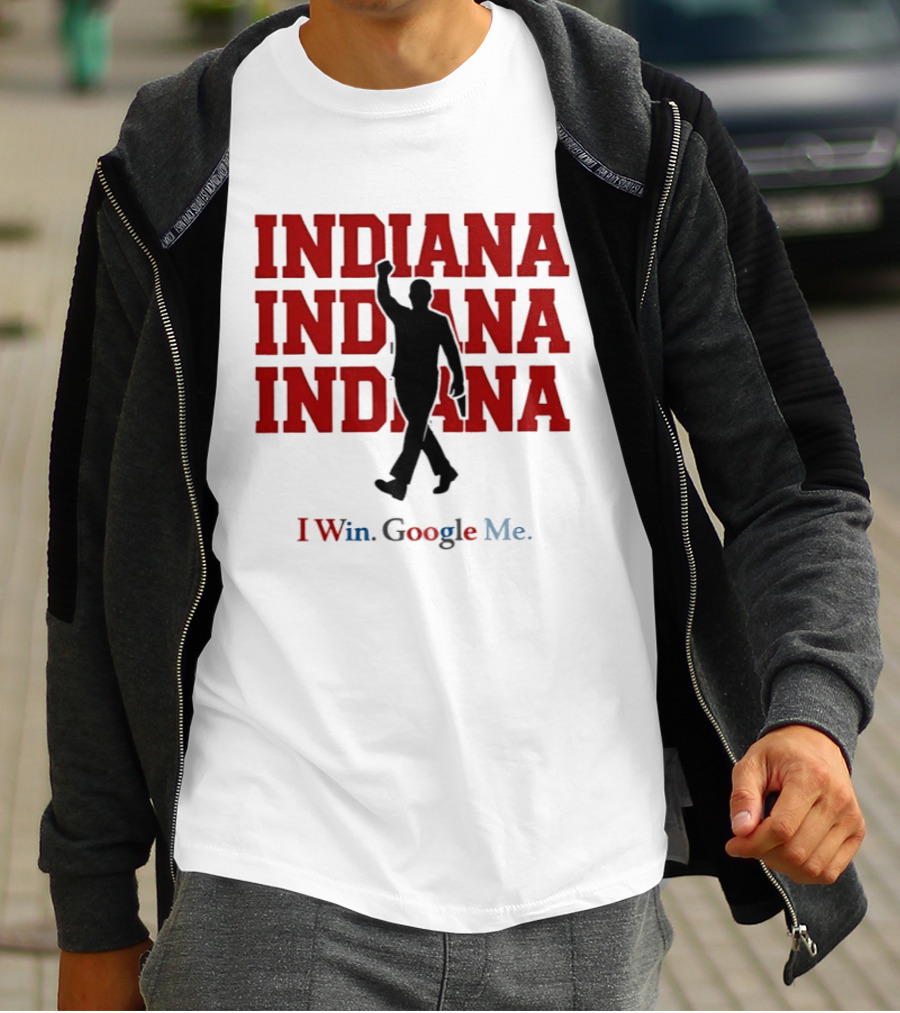 Indiana Indiana Indiana I Win Google Me Football T-Shirt