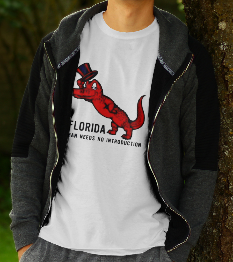 A Florida Man Needs No Introduction Top Hat Alligator T-Shirt
