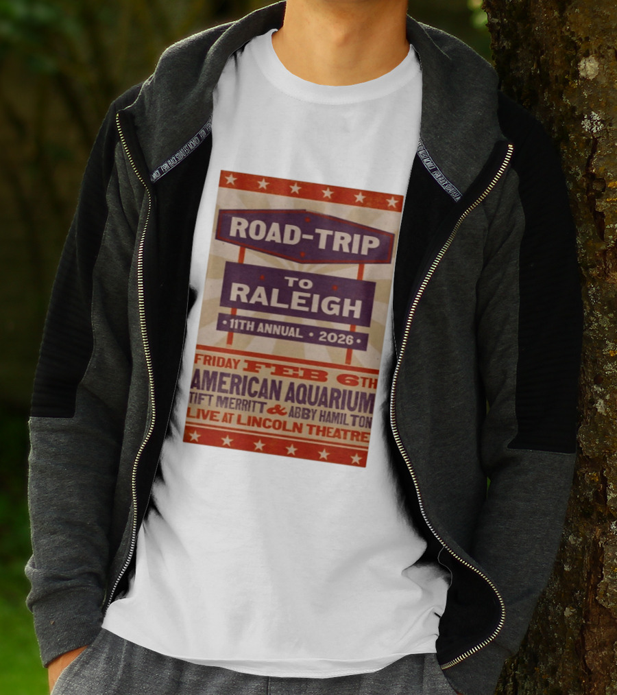 American Aquarium Tift Merritt Abby Hamilton Live At Lincoln Theatre Feb 6th Road Trip To Raleigh 11th Annual 2026 T-Shirt