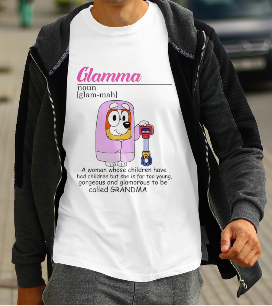 Glamma Definition Bluey Character Luxurious Grandma Too Glamorous To Be Called Grandma T-Shirt