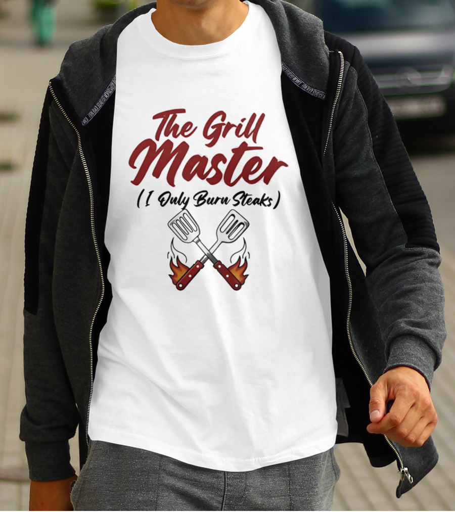 The Grill Master I Only Burn Steaks Spatula Flame T-Shirt
