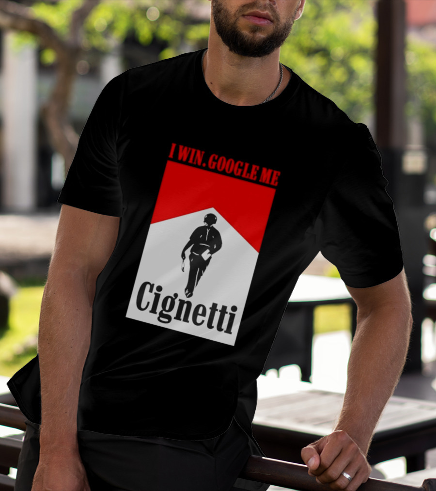 Curt Cignetti I Win Google Me Cignetti Football Fan T-Shirt