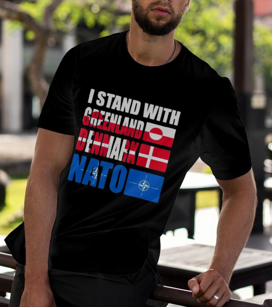 I Stand With Greenland Denmark NATO Flags Support T-Shirt